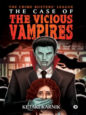 cover image of The Case of the Vicious Vampires